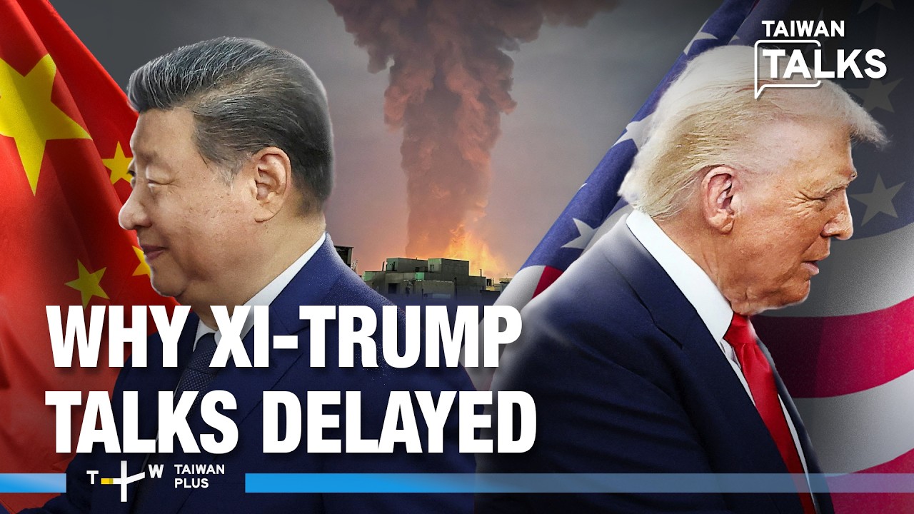 US-Israel War on Iran Shakes Up Xi-Trump Summit | Taiwan Talks EP796