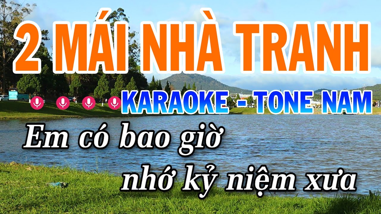 Hai Mái Nhà Tranh Karaoke Nhạc Sống Tone Nam Trữ Tình Rumba Dễ Hát