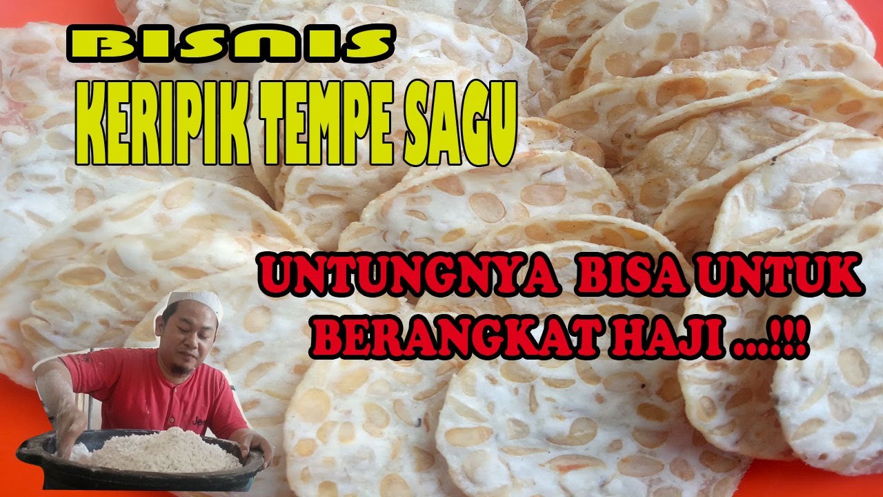 Inspirasi Bisnis Keripik Tempe Sagu | UNTUNGNYA BISA UNTUK BERANGKAT HAJI