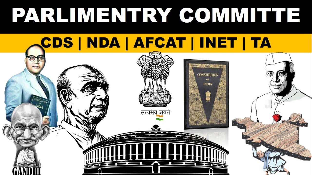 Parliamentary Committee | CDS | INET | NDA | AFCAT | SSB | Polity