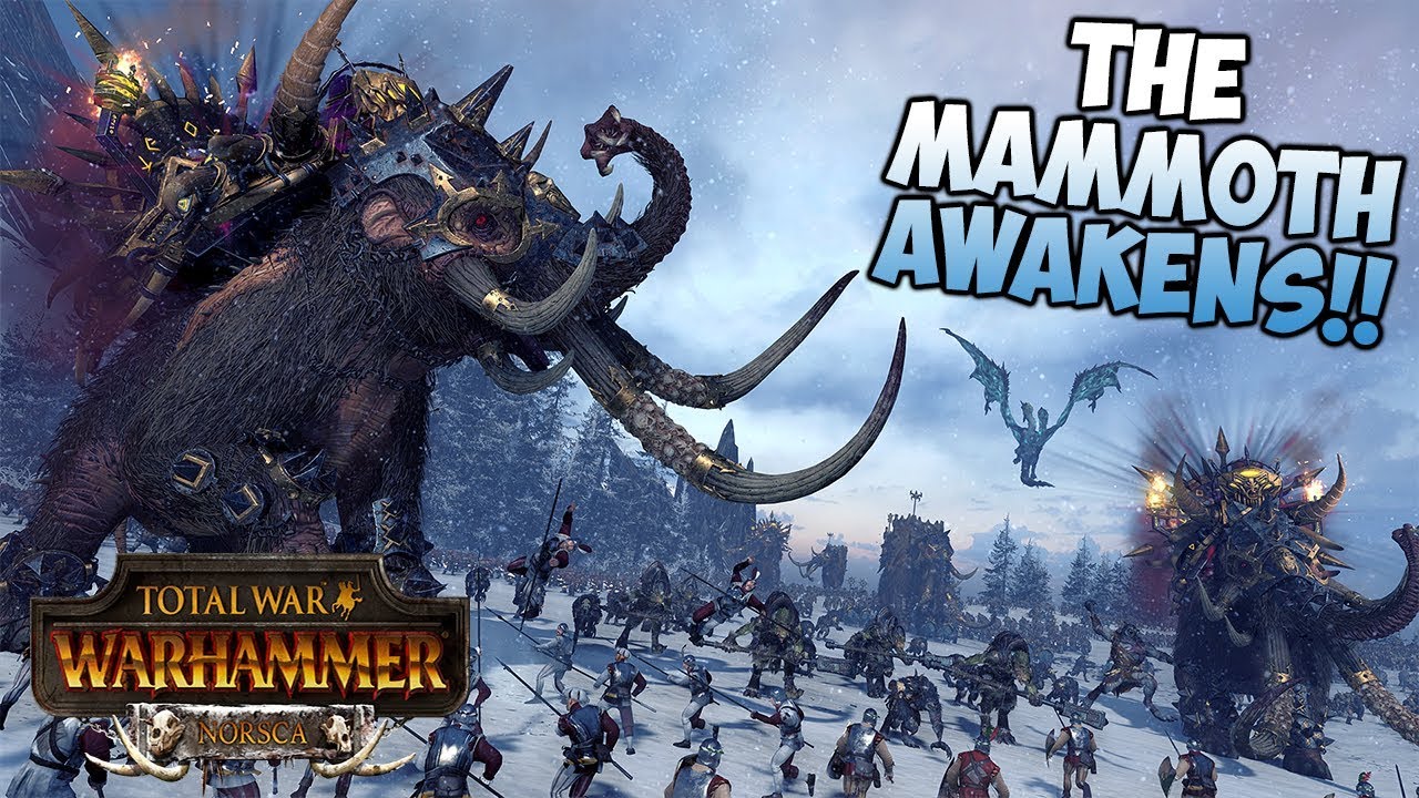 Total War: Warhammer - Norsca - The Mammoth Awakens!