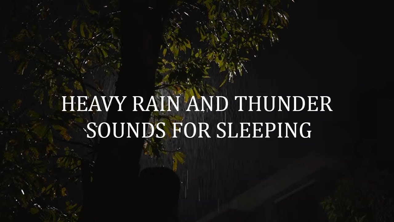 Heavy Rain and Thunder Sounds for Sleeping – Deep Sleep Rainstorm Sounds