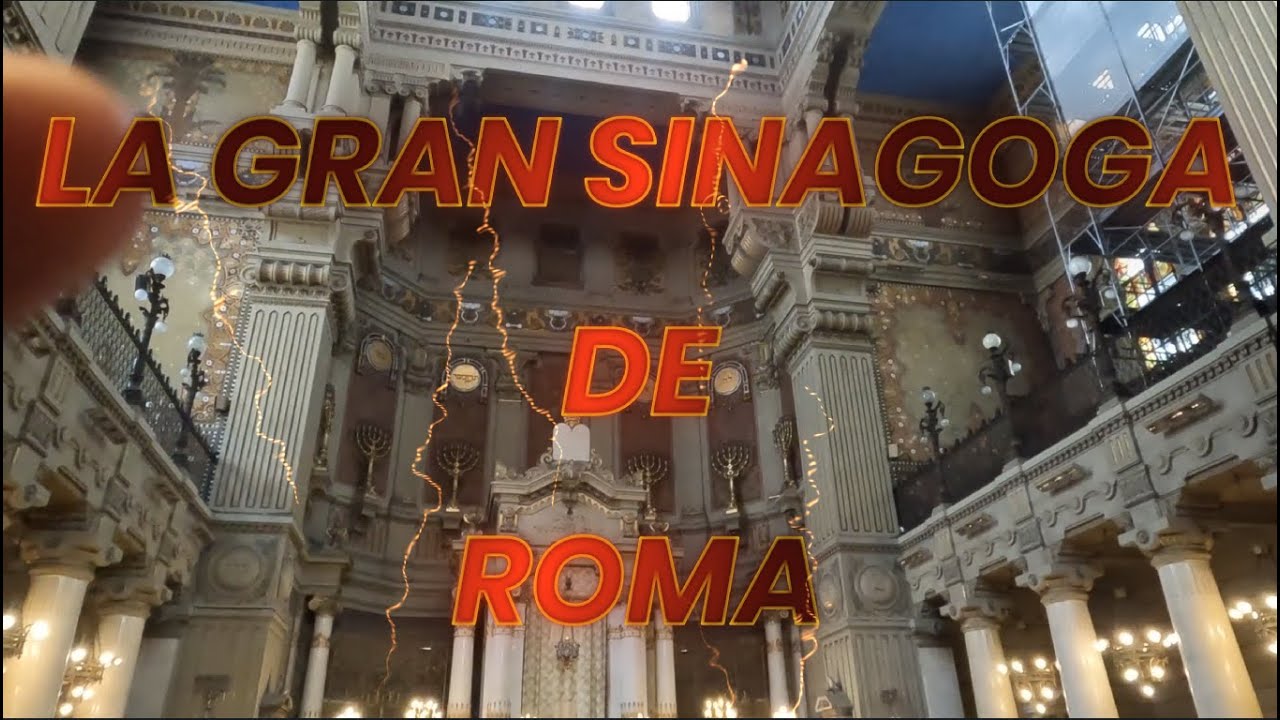 LA GRAN SINAGOGA DE ROMA -  4K