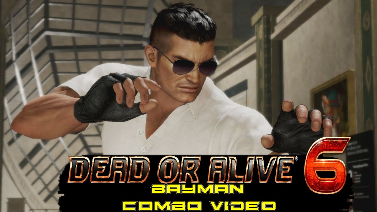 Dead or Alive 6 Bayman Combo Video