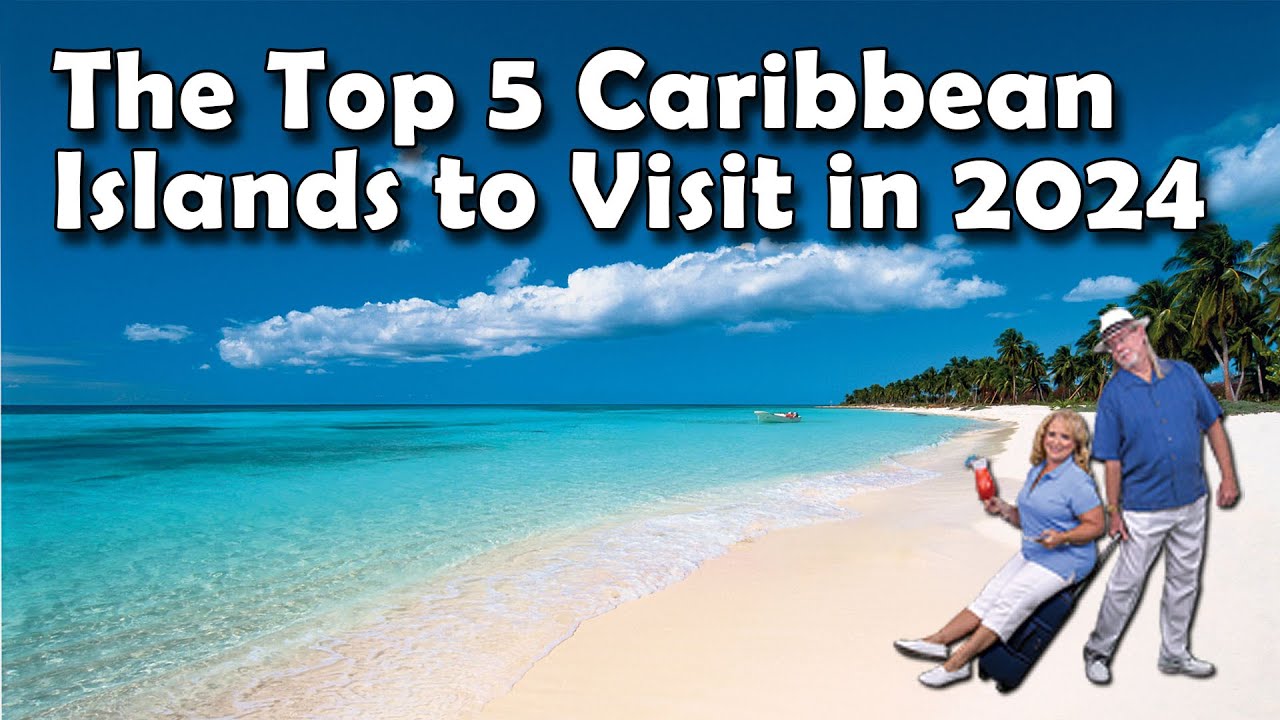 🏝️🚢 The Top 5 Caribbean Islands to Visit in 2024 🚢🏝️