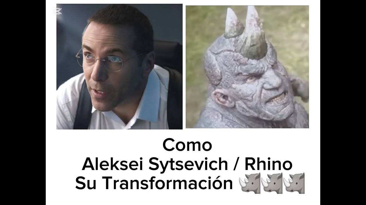 C&oacute;mo Aleksei Sytsevich / Rhino Se Transforma 🦏🦏🦏