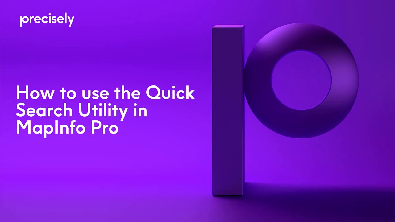 Understanding the Quick Search utility in MapInfo Pro