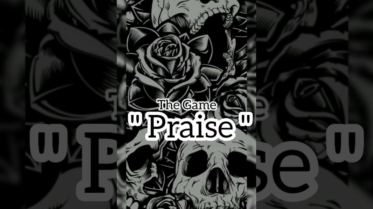 Gray T - Praise (The Game)