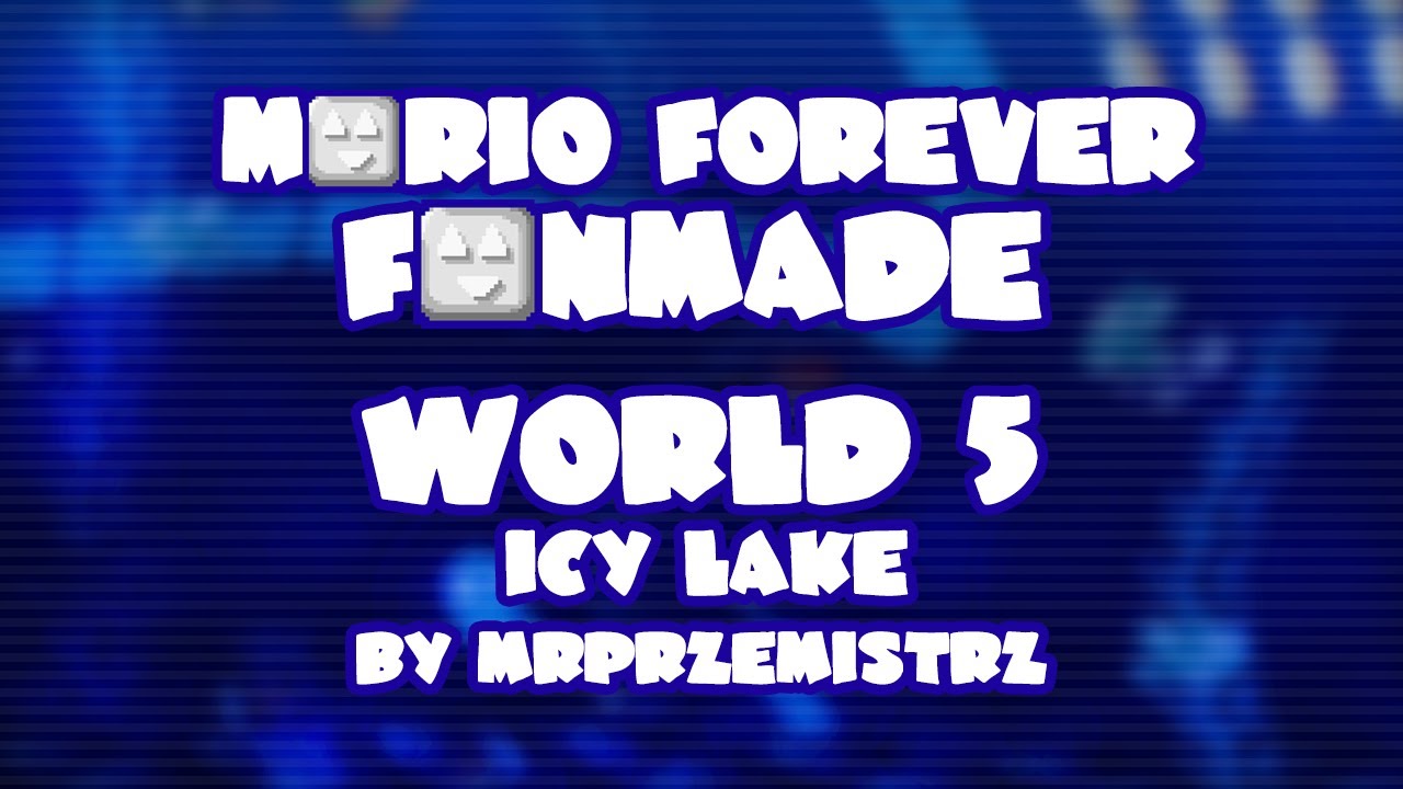 Mario Forever Fanmade v4.0 • World 5 | Icy Lake • Captions