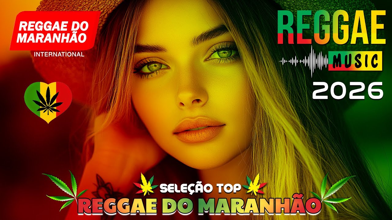 TOP SEQUÊNCIA REGGAE DO MARANHÃO 2025 🔥||  REGGAE REMIX 2026 🔥|| MELHOR DO REGGAE INTERNACIONAL