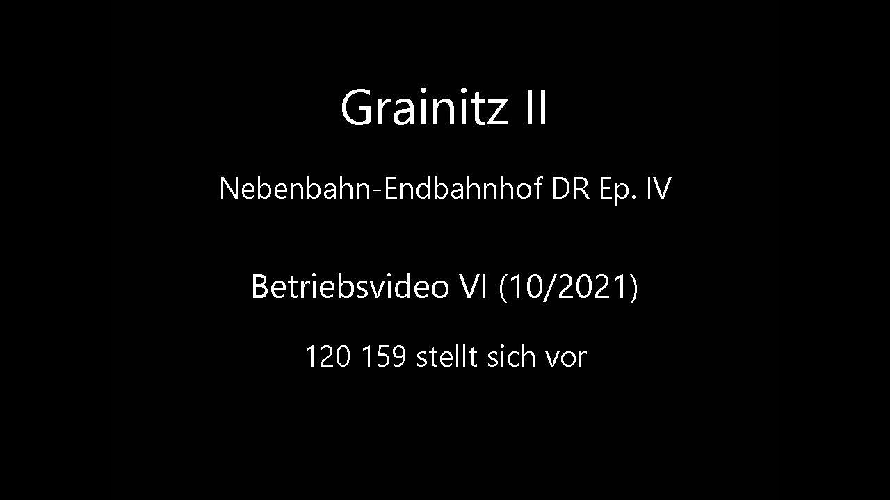 TT-Modellbahn Grainitz II DR Epoche IV: Betriebsvideo VI - 120 159 stellt sich vor
