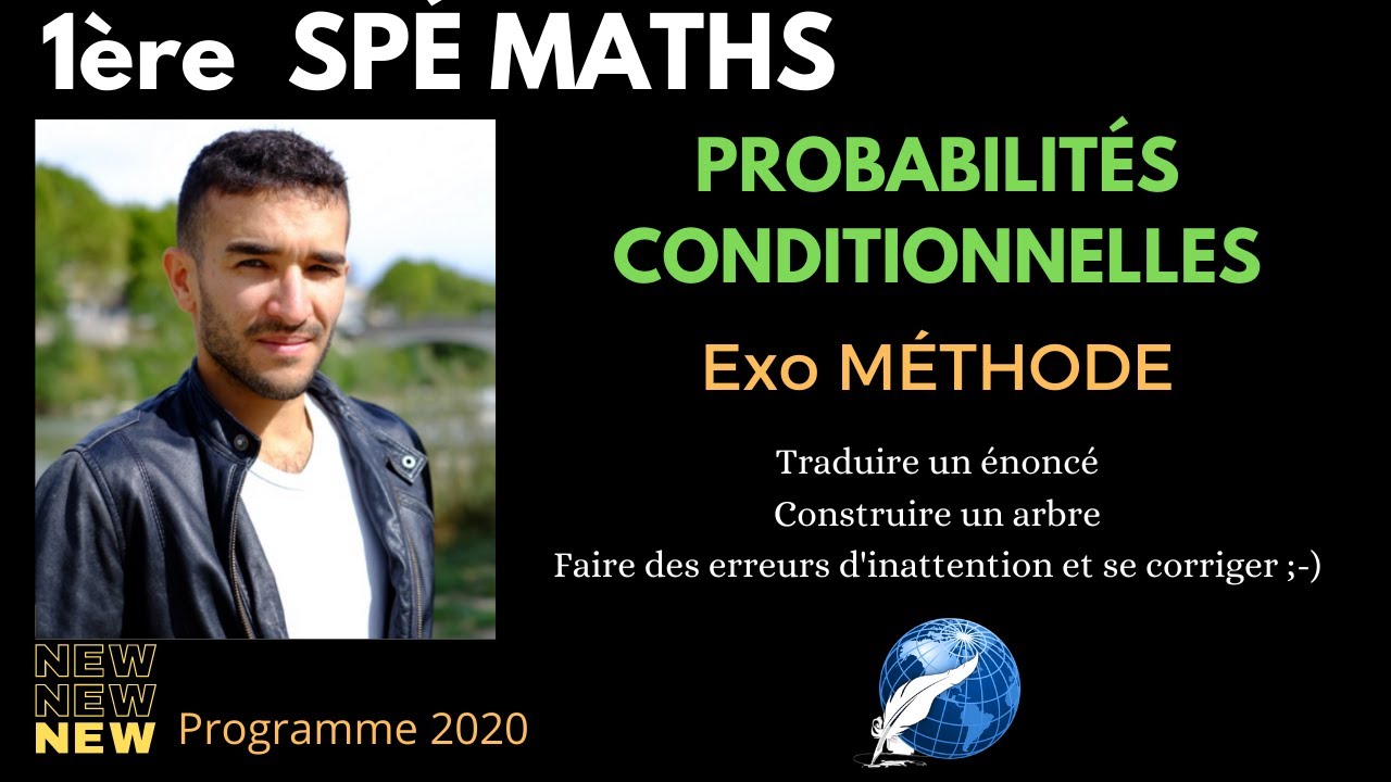 1ère SPÉ MATHS PROBABILITÉ CONDITIONNELLE EXO MÉTHODE CORRIGÉ (+ bonus moi qui fais des erreurs...)