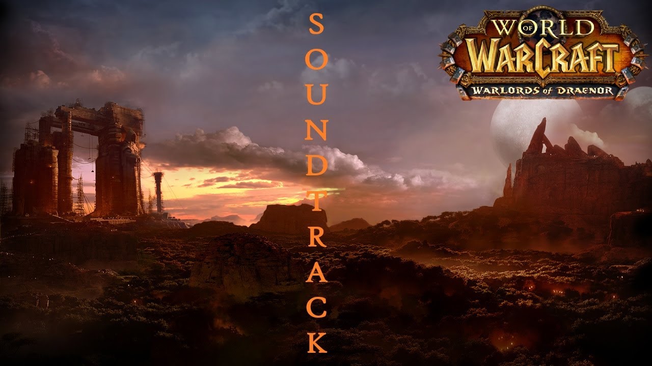World of Warcraft: Warlords of Draenor Soundtrack (2014) | WoW WoD Full OST