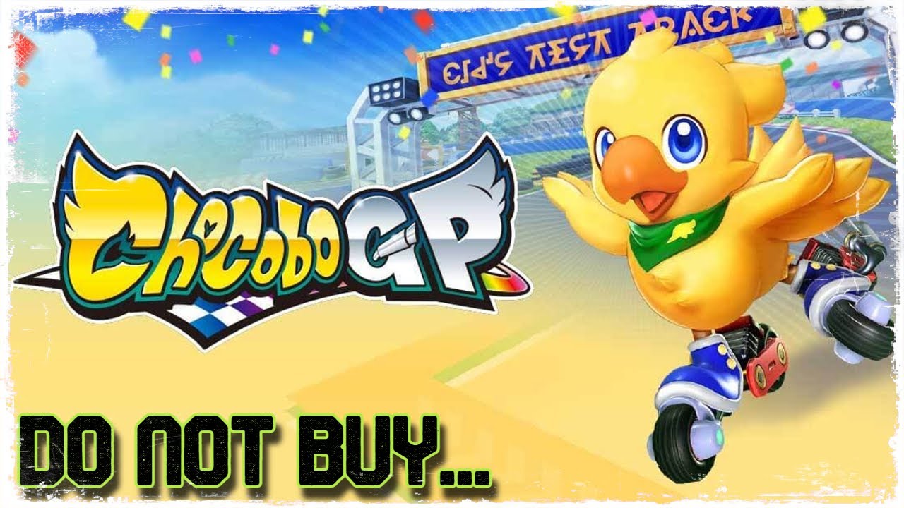 Не покупайте &mdash; Chocobo GP