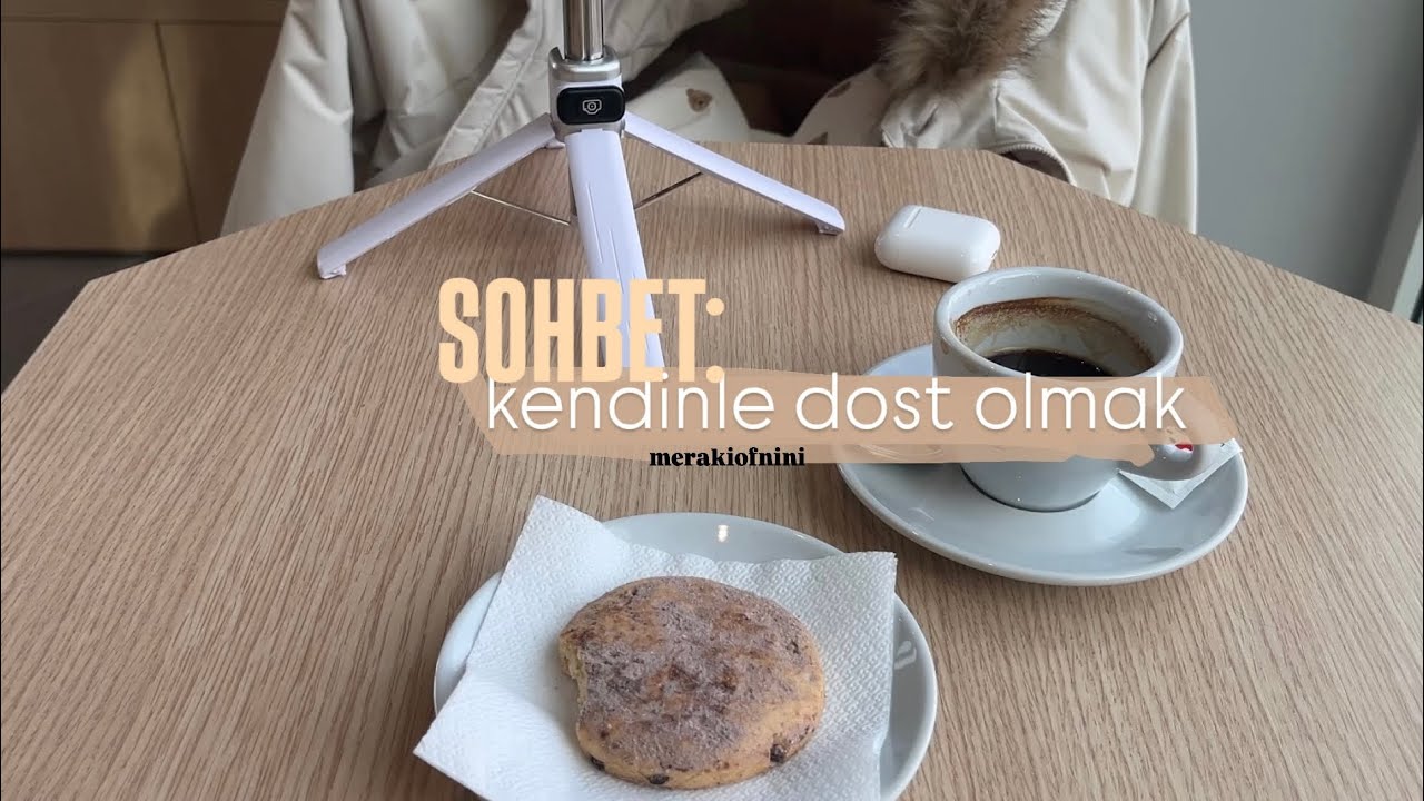 sohbet: kendinle dost olmak hakkında