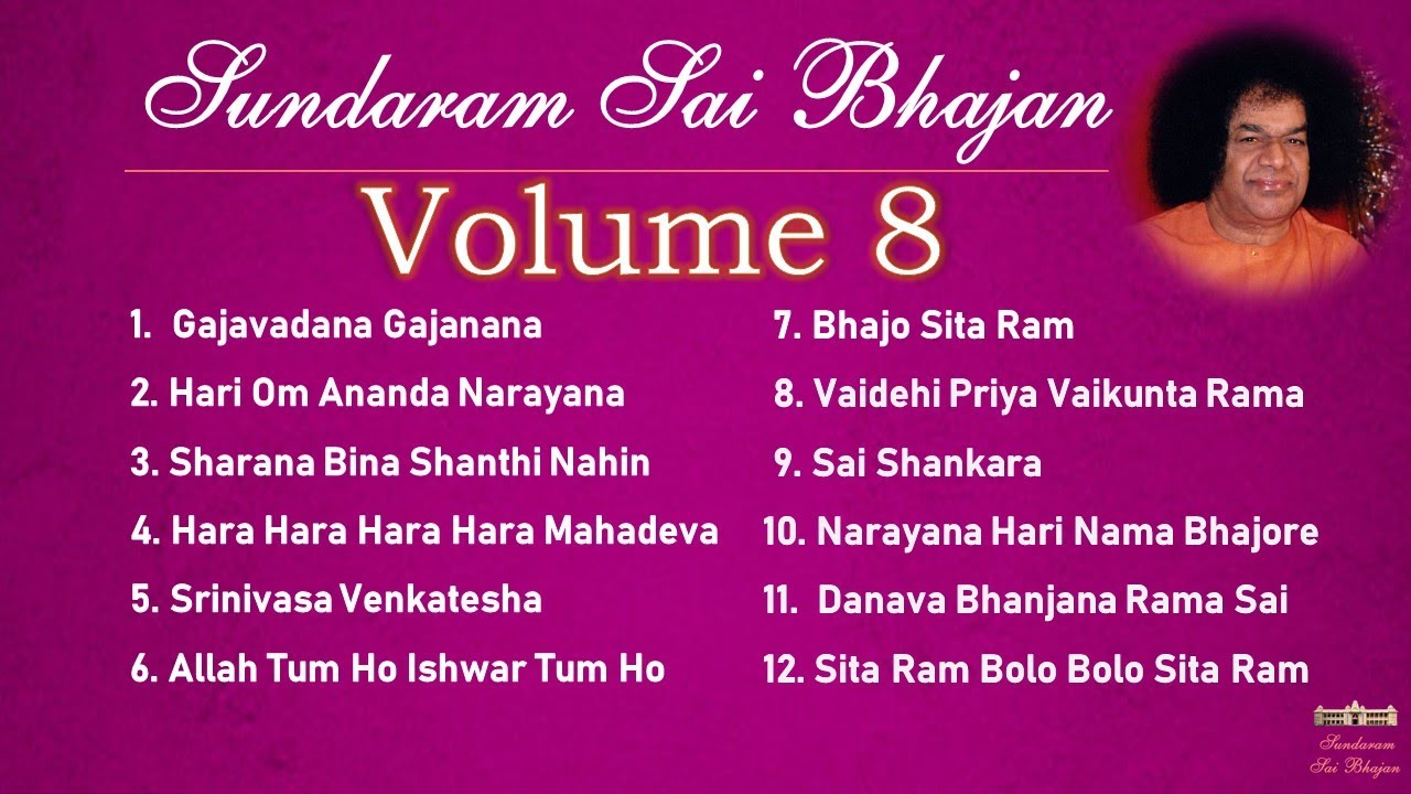 Sundaram Sai Bhajan Volume 8 | Sai Bhajans Jukebox | Sathya Sai Baba Bhajans | Sundaram Bhajan Group