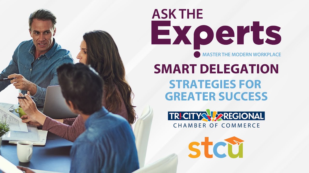 Ask the Experts: Smart Delegation - Strategies for Greater Success