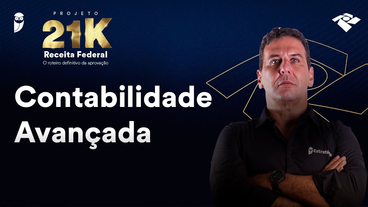 Projeto 21k Receita Federal - Contabilidade Avançada