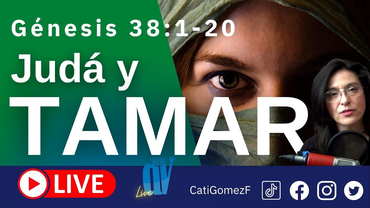 Génesis 38:1-20  (EN VIVO)  [Judá y TAMAR] 👪 La JUSTICIA de Tamar y la GENEALOGÍA del Mesías