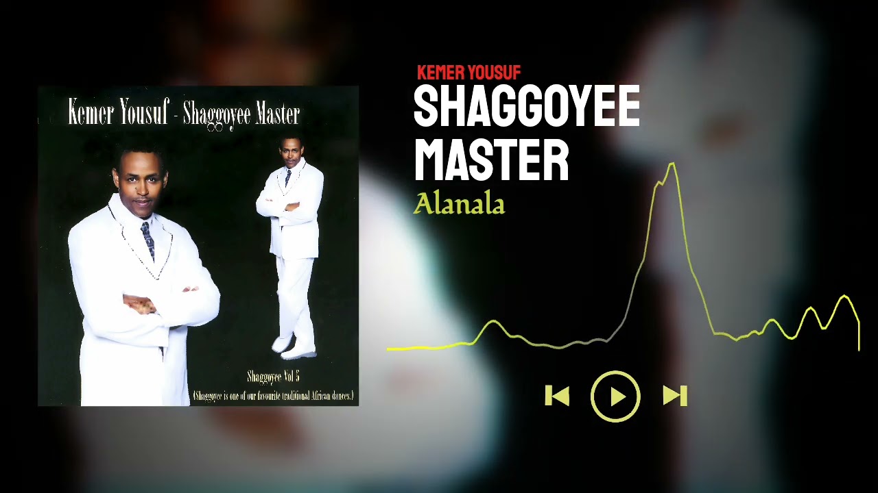 Alanala - Shaggoyee Master - Kemer Yousuf - Oromo Music
