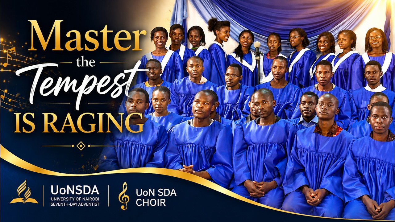 Master the tempest is raging | UoN SDA Choir