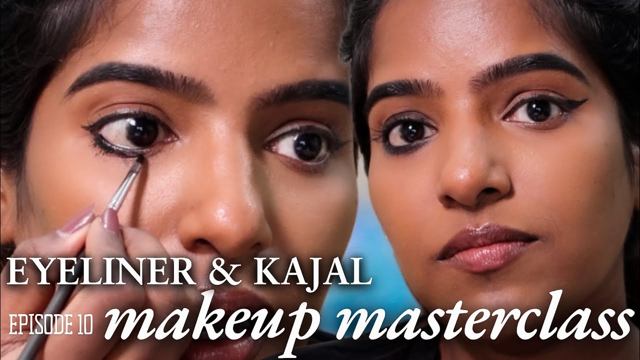 MAKEUP MASTERCLASS - Episode 10 - EYELINER/KAJAL 🤍Tamil