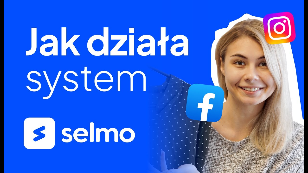 Poznaj Selmo &ndash; system do sprzedaży na Facebooku i Instagramie