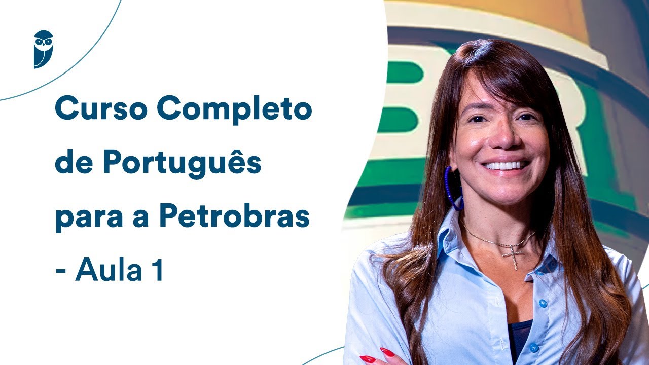 Curso Completo de Português para Petrobras - Aula 1 - Prof. Adriana Figueiredo