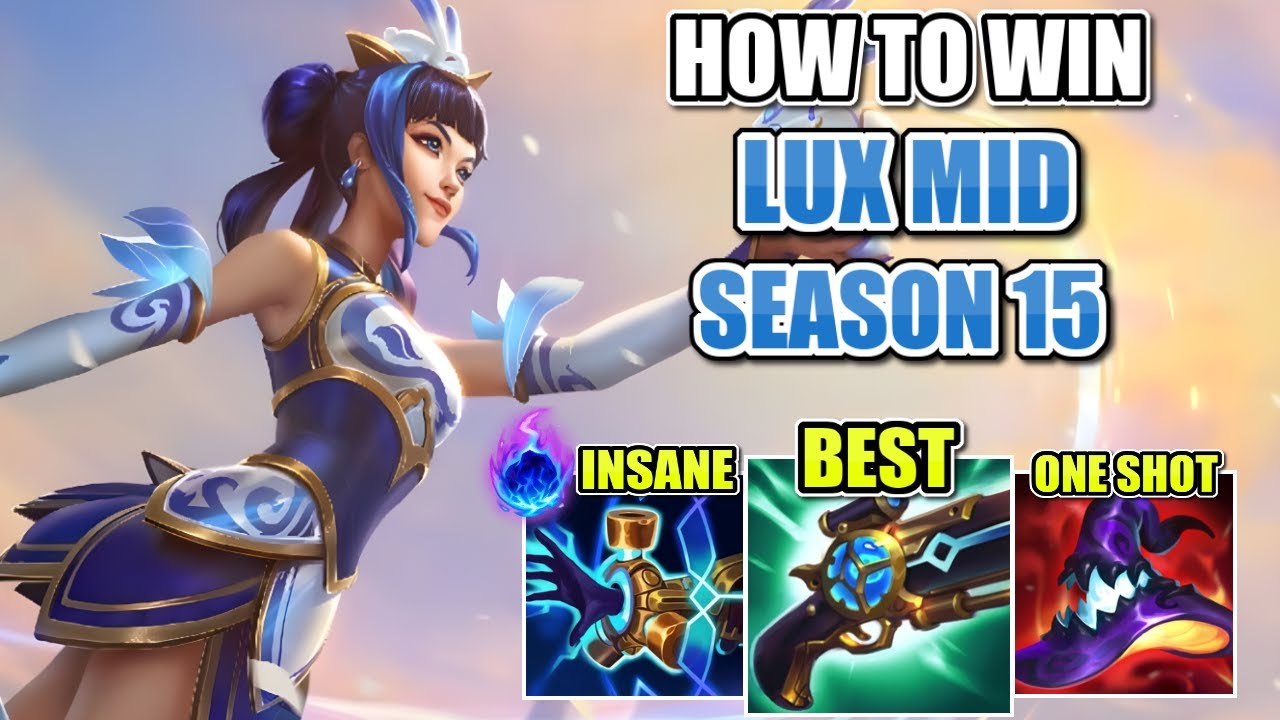 LUX MID СЛОМАН В 15 СЕЗОНЕ | ЛУЧШИЙ ГАЙД И СБОРКА LEAGUE OF LEGENDS