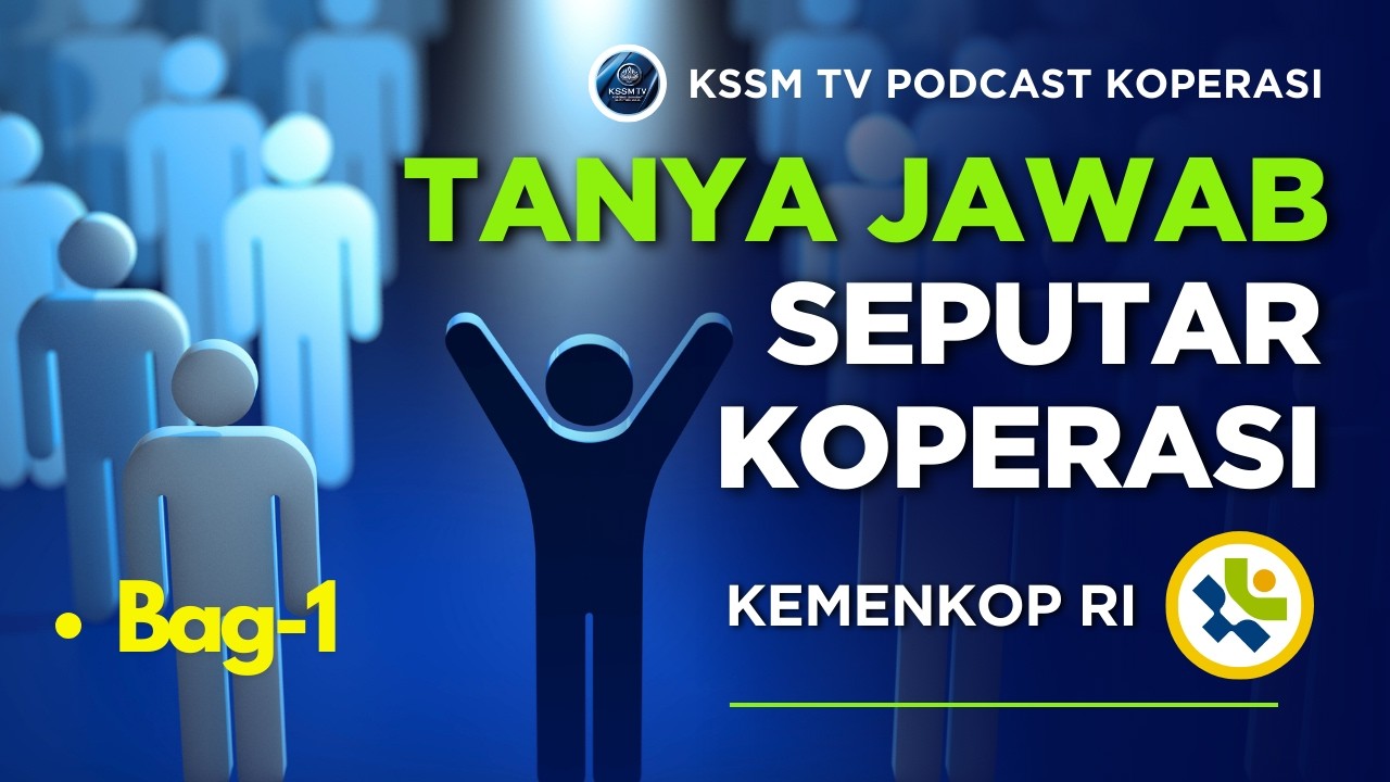 TANYA JAWAB SEPUTAR KOPERASI - KEMENKOP RI - KSSM -  Bag-1