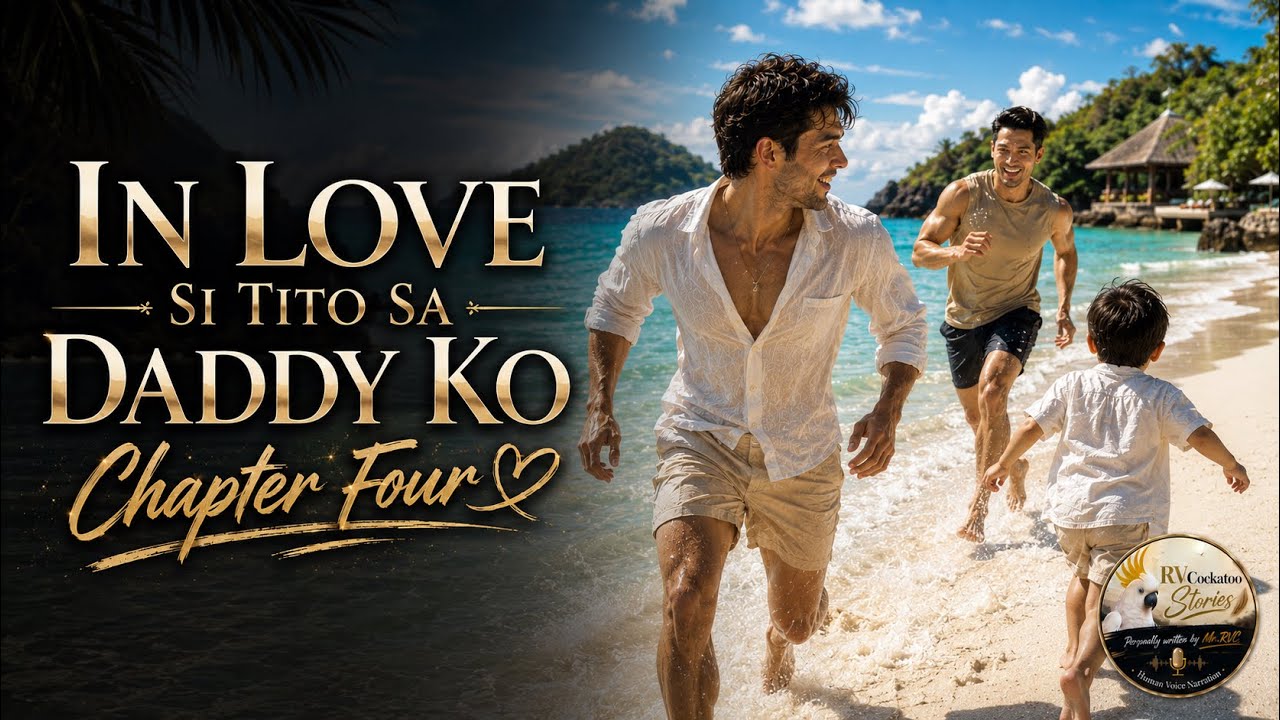 IN LOVE SI TITO SA DADDY KO [Chapter 4] | Full Tagalog BL Audio Stories