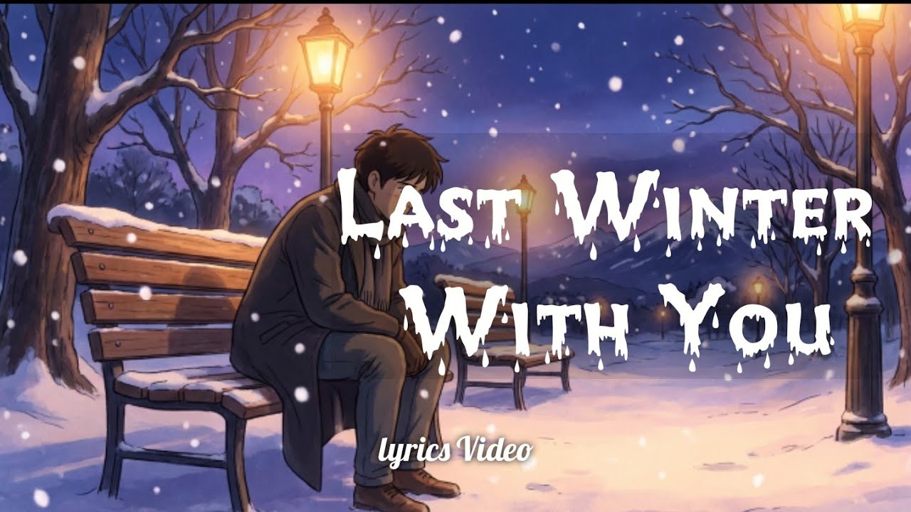 Last Winter With You - Official Lyrics Video | SoftAIr Music