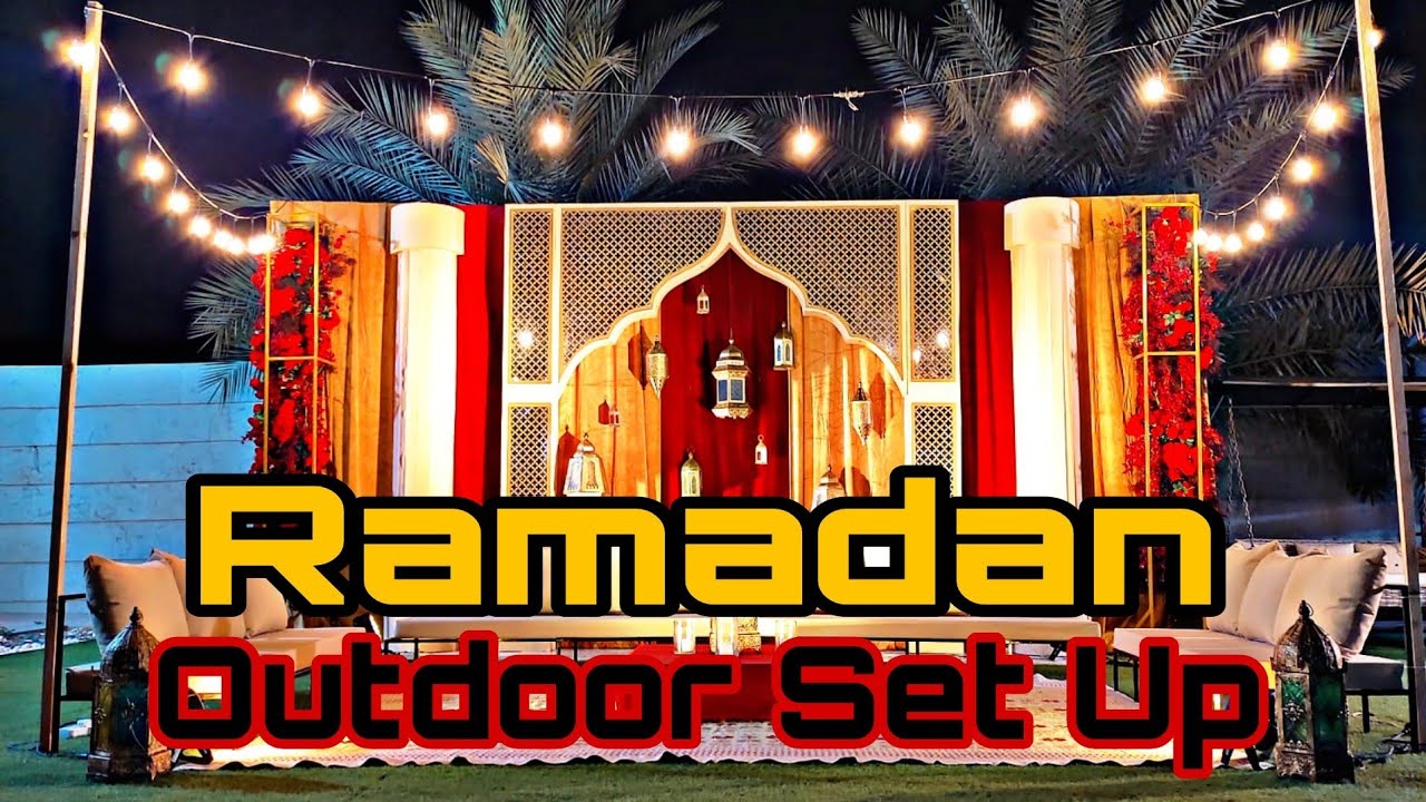 Ramadan Outdoor Set Up