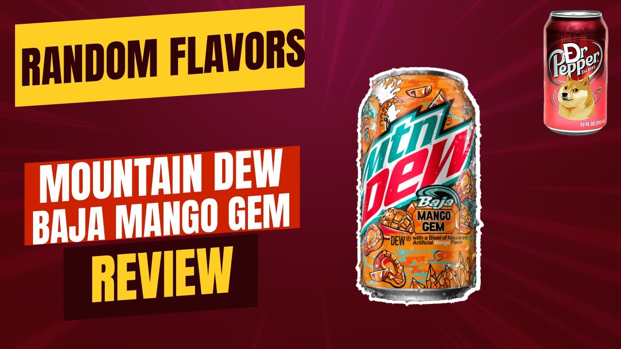 Mountain Dew - Baja Mango Gem - Review