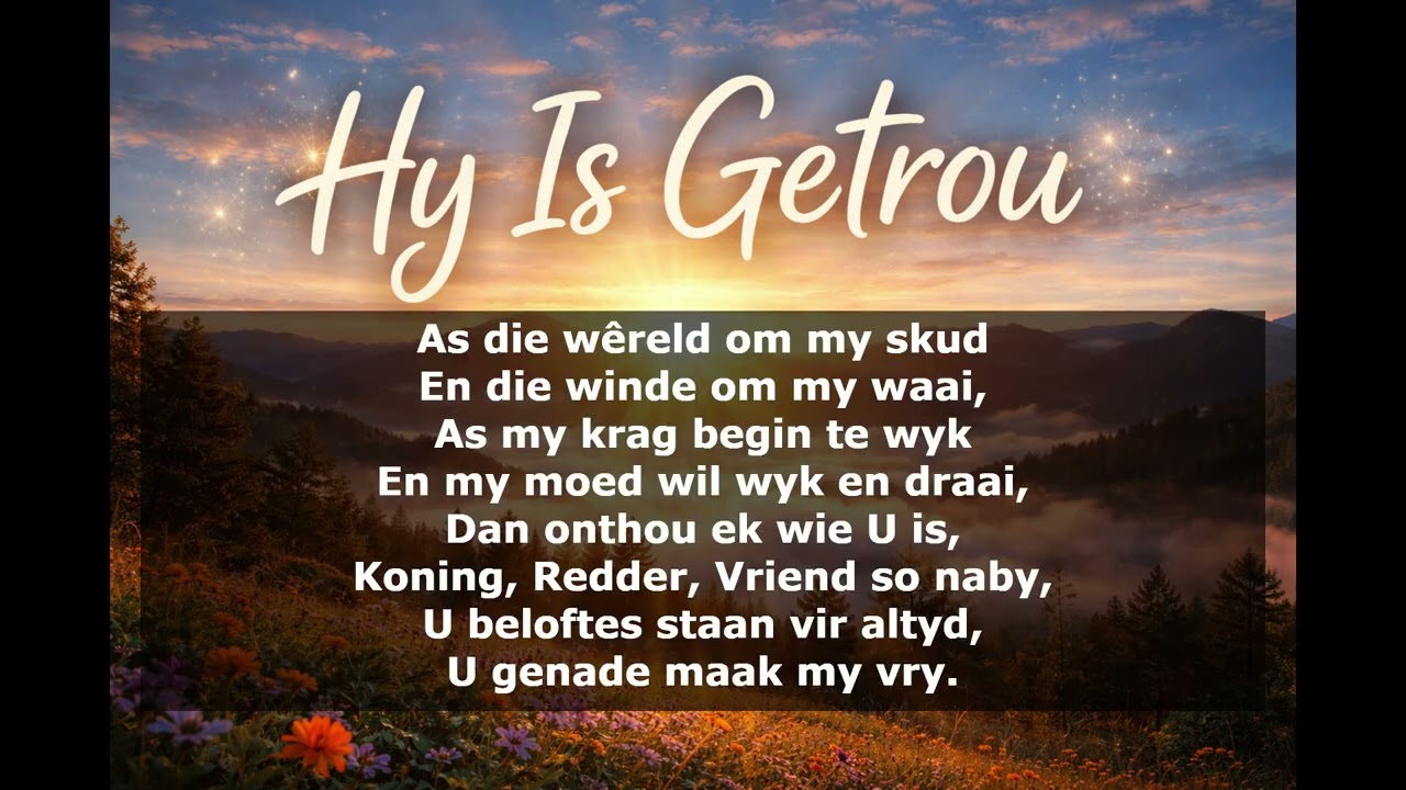 Hy Is Getrou