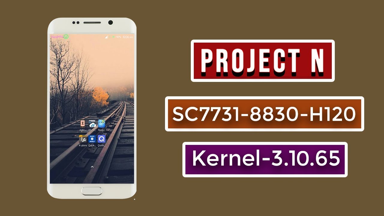 Project N Custom ROM for SC7731-8830-H120 || Kernel 3.10.65