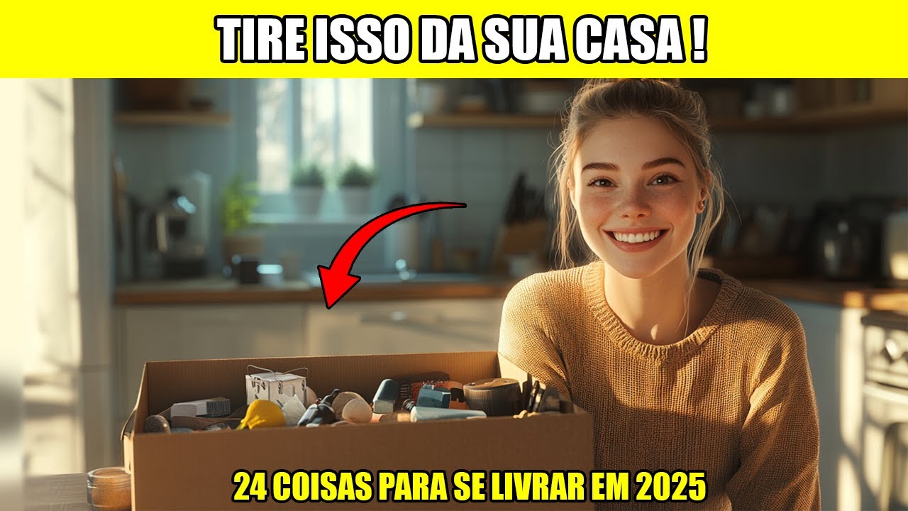 MINIMALISMO: 24 Coisas para SE LIVRAR ainda em 2025 ! Organização e Limpeza de Casa