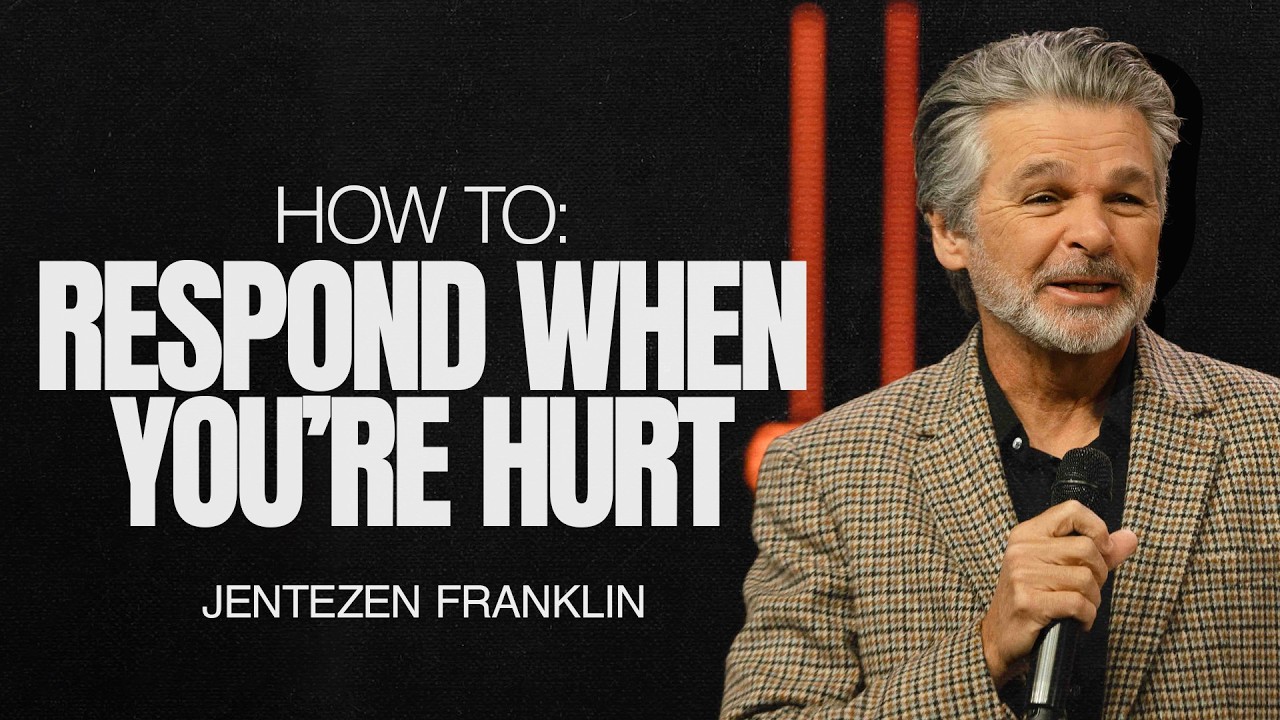 How To: Respond When You're Hurt | Jentezen Franklin