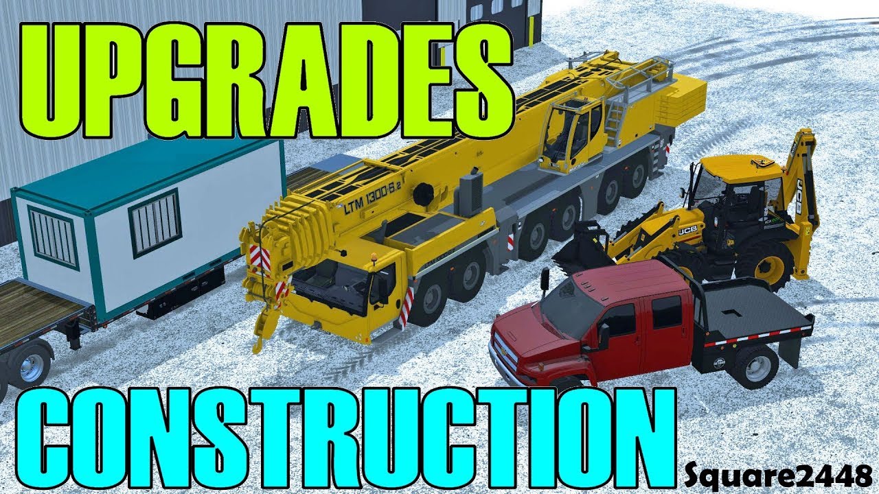 Farming Simulator 17 | Construction Shop Upgrades | New Truck, Crane, Backhoe & More!