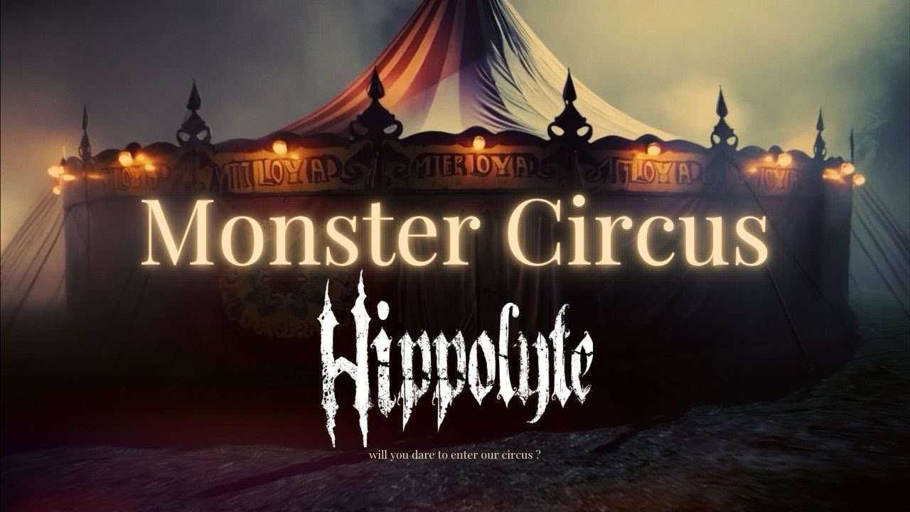 Hippolyte - Monster Circus