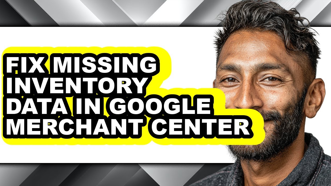 How to Fix Missing Inventory Data in Google Merchant Center (full Guide)