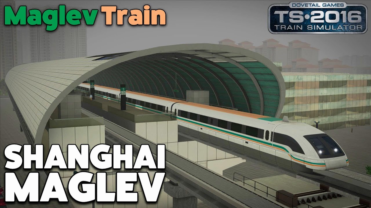 Train Simulator 2016 Let's Play - Shanghai Maglev Route