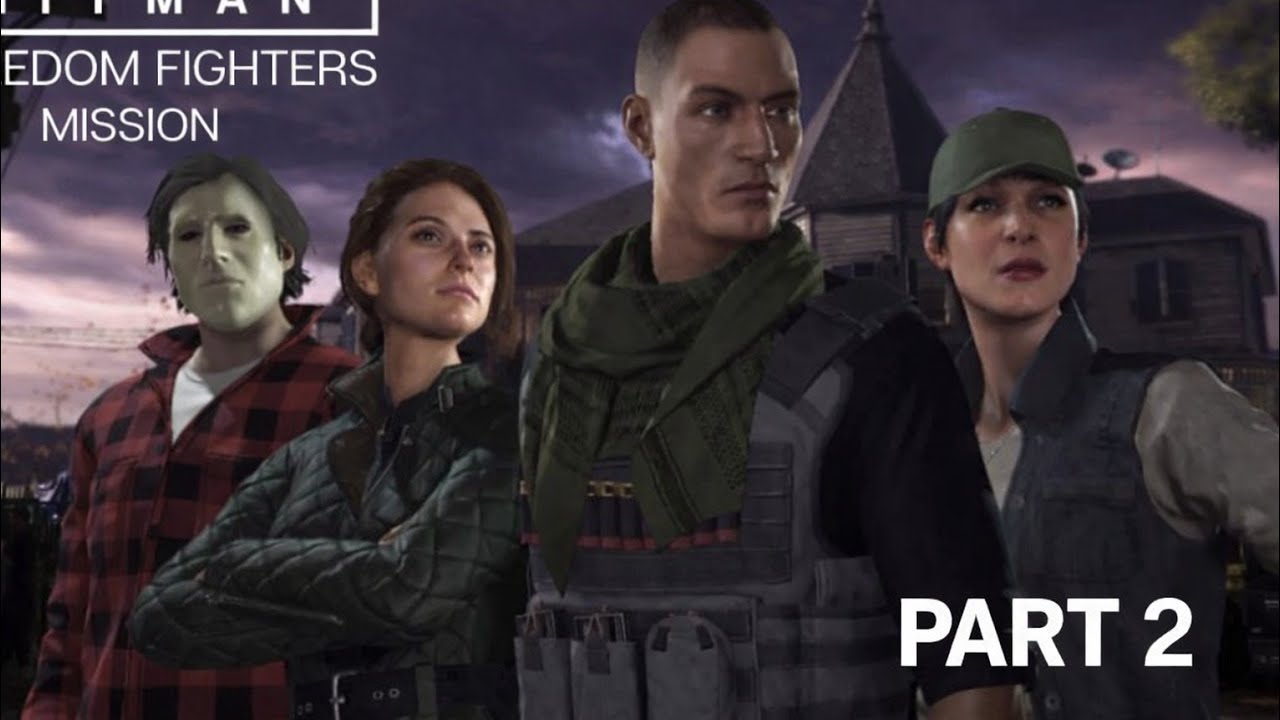 Hitman World of Assassination – Full Trilogy Playthrough: Freedom Fighters Pt 2