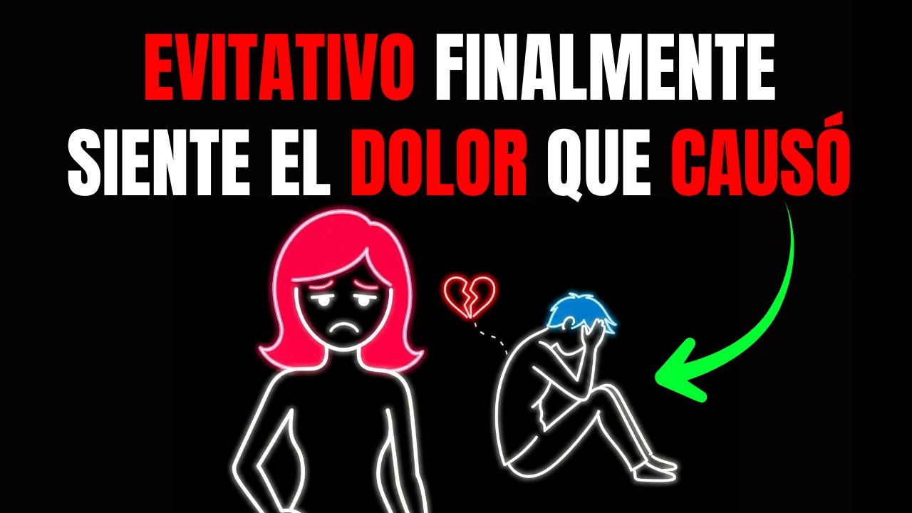 El Evitativo Se Arrepiente Amargamente de Cómo Te Trató | psicología del apego ansioso y evitativo