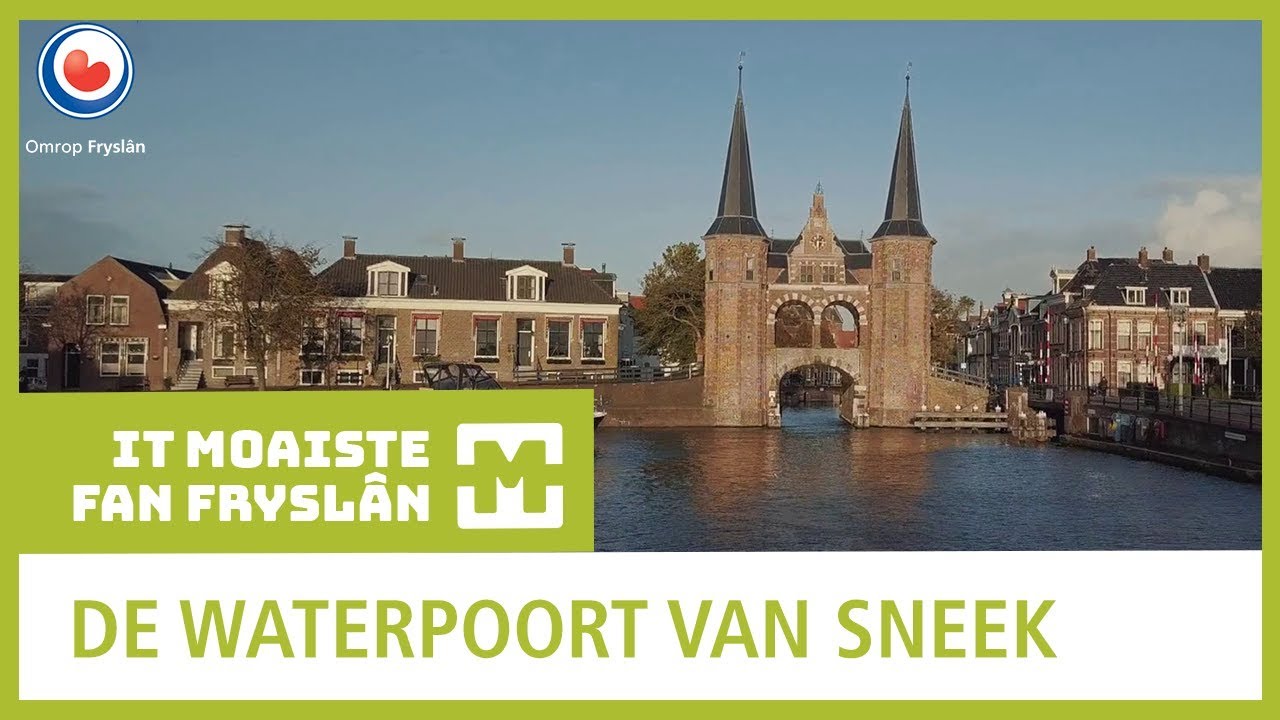 MOAISTE FAN FRYSLAN: De Waterpoort van Sneek