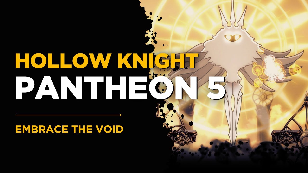 Hollow Knight - Pantheon of Hallownest (P5)