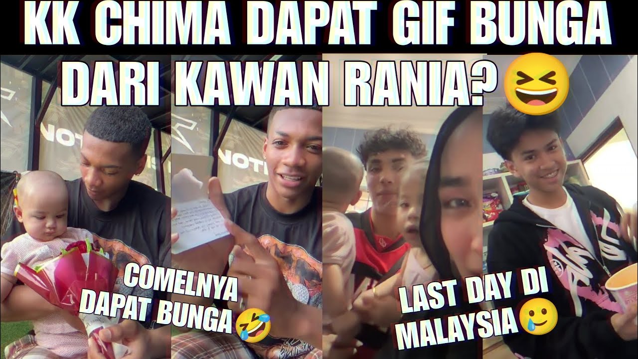 LAST DAY DI MALAYSIA KK CHIMA DAPAT HADIAH BUNGA DARI KAWAN RANIA?