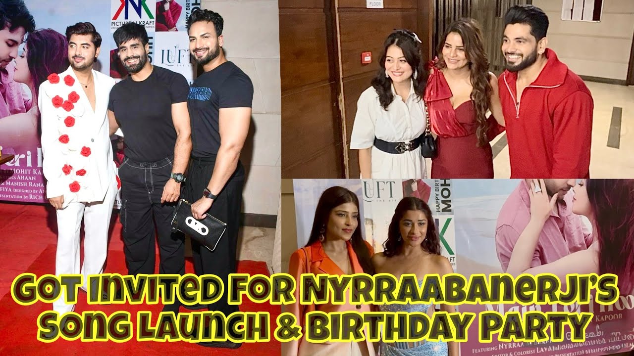 NayrraaBanerje’s Song Launch & Birthday Party  @shivthakare09 @archanagautamm @falaqnaazofficial8562