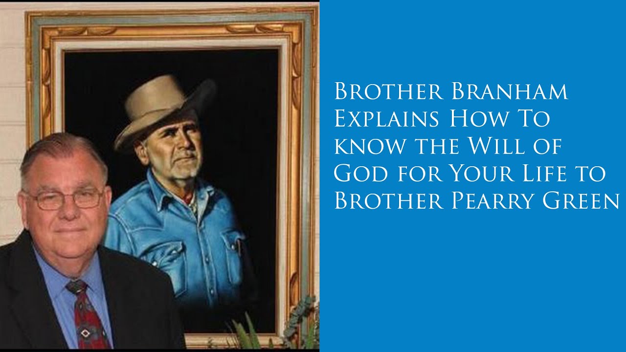 Brother Branham Explains How Do You know the Will of God for Your Life to Brother Pearry Green