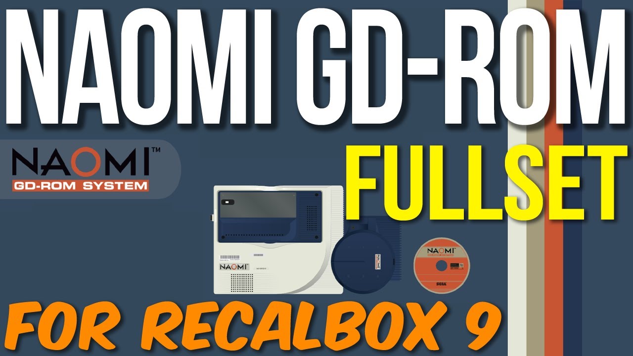 FULLSET NAOMI GD ROM (RECALBOX 9, RECALBOX 8.xx - APRIL 2023 UPDATE)